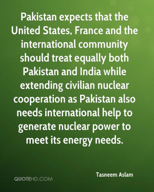 ... cooperation as Pakistan also needs international help to generate