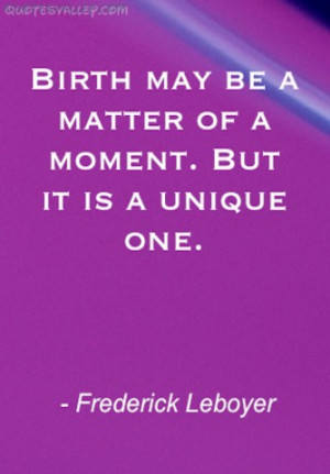 Birth May Be A Matter Of A Moment