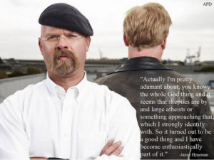 ... (and fellow Indiana native) Jamie Hyneman.Still the best TV show on