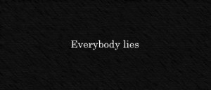 black, everybody, lies, quote, text, white