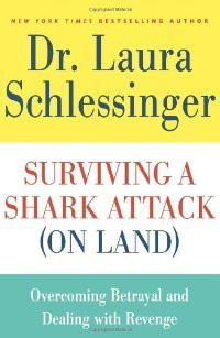 ... Shark Attack (On Land): Overcoming Betrayal and Dealing with Revenge