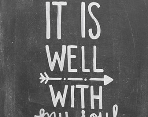 It is Well With my Soul Chalkboard Print ...