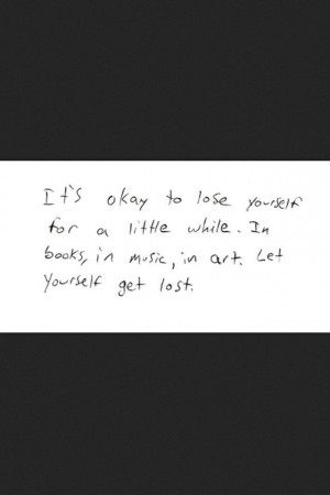 Lose yourself