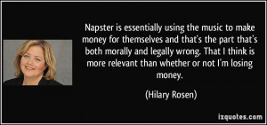 Napster is essentially using the music to make money for themselves ...