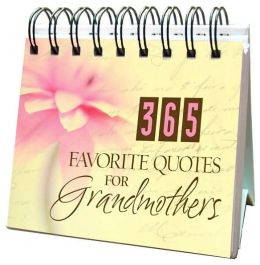 365 Favorite Quotes for Grandmothers Perpetual Calendar