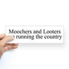 Moochers and Looters Bumper Bumper Sticker