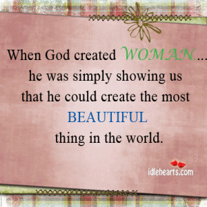 When God created WOMAN….he was simply showing