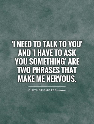 Nervous Quotes Talk Quotes