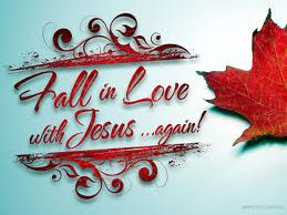 Fall in Love with Jesus...Again