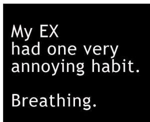 My ex has one very annoying habit