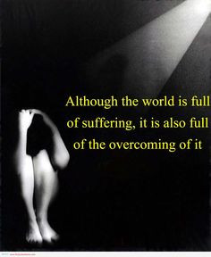 overcoming depression quotes - our world is full of suffering More