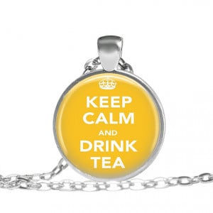 Drink Tea Quote Necklace Keep Calm Quote Tea Drink Quote Necklace ...