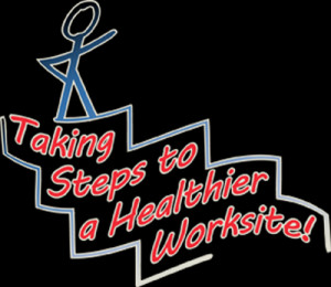 Taking Steps to a Healthier Worksite!