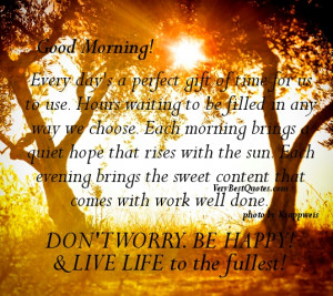 Beautiful-morning-quotes-Every-days-a-perfect-gift-of-time-for-us-to ...