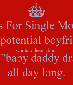 Tips For Single Moms: No potential boyfriend wants to hear about your ...