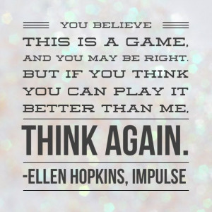 Ellen Hopkins, impulse quote