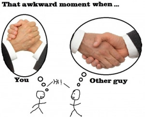 Handshake fail is awkward