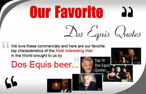 Our Favorite Dos Equis Quotes