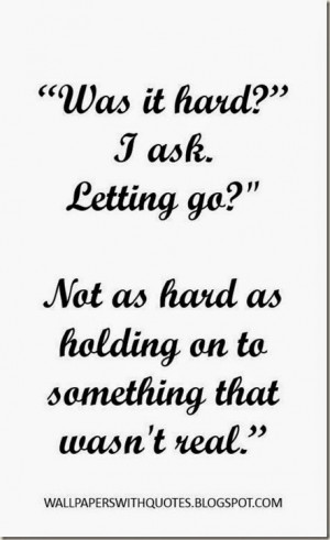 Was Letting Go Hard? |Heartbreaking Quote