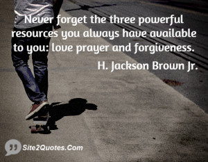 Never forget the three powerful resources you always have available to ...