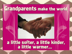 Wonderful Quotes About Grandparents Love: Grandparents Make The World ...