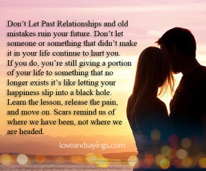 Don’t Let Past Relationships and old mistakes ruin your future