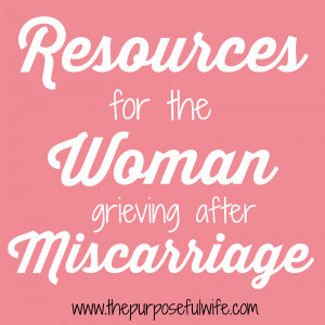 Resources for Those Grieving After Miscarriage