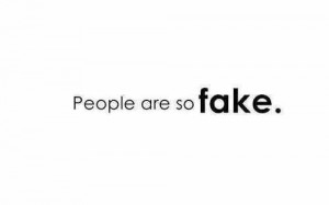 Are People so Fake