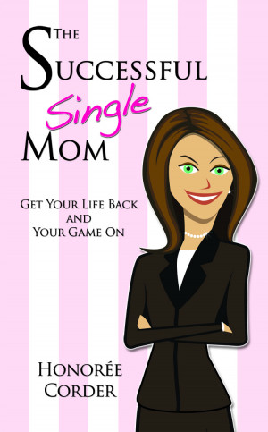 ... happy single mom it s time to go for your big dream single mom