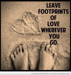 leave_footprints_of_love_wherever_you_go-506827.jpg?i