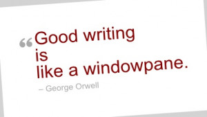 Writing Quote by George Orwell