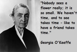 Georgia okeeffe famous quotes 5