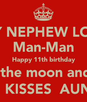 WISH MY NEPHEW LOUIS-JON Man-Man Happy 11th birthday Love you to the ...