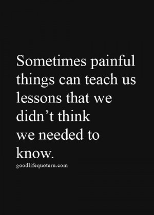 . Painful Words, Life Lessons, Quotes Remember, Teach A Lesson Quotes ...