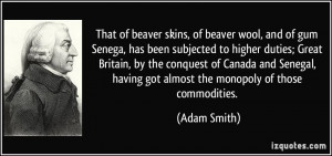 That of beaver skins, of beaver wool, and of gum Senega, has been ...