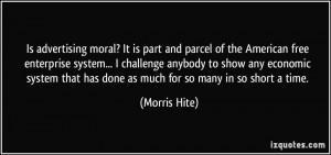 moral? It is part and parcel of the American free enterprise system ...