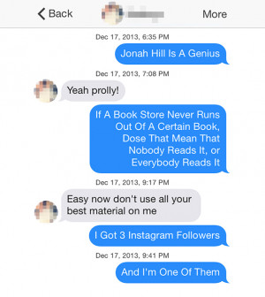 Not impressed with three Instagram followers? NOT WORTH MY TIME.