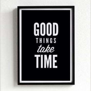 Ownza - good things take time quote poster print, typography, home ...