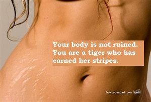 nice thought about stretch marks