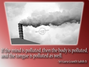 ... polluted then the body is polluted and the tongue is polluted as well