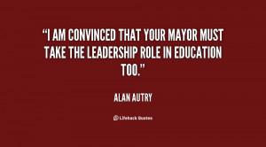 am convinced that your Mayor must take the leadership role in ...