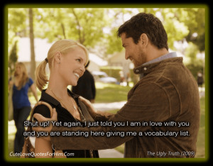 The Ugly Truth (2009) movie quotes 1