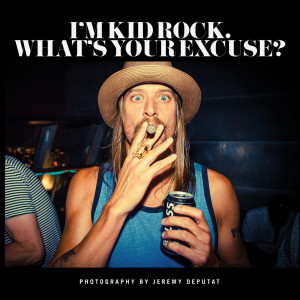 Jeremy “JD” Deputat photographed “I’m Kid Rock, What’s Your ...