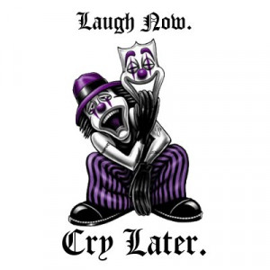 laugh_now_cry_later_laugh_now_cry_later_tshirt ...