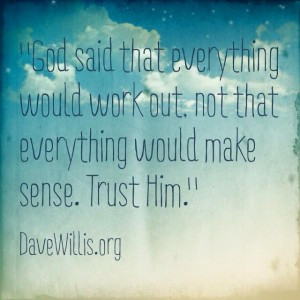 ... Willis quote quotes God said everything would work out not make sense