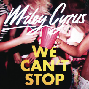 Miley Cyrus “We Can’t Stop” (Video Premiere – Director’s Cut ...