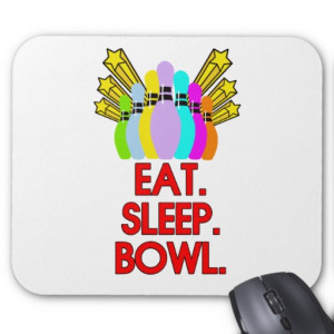 Eat, Sleep, Bowl, Funny Quote Mouse Pads