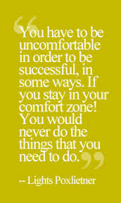 You Have To Be Uncomfortable In Order To Be Successful,Comfort Zone ...