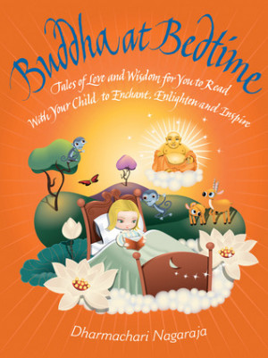 Buddha at Bedtime: Tales of Love and Wisdom for You to Read with Your ...