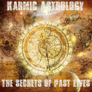 Karmic Astrology Past Lives